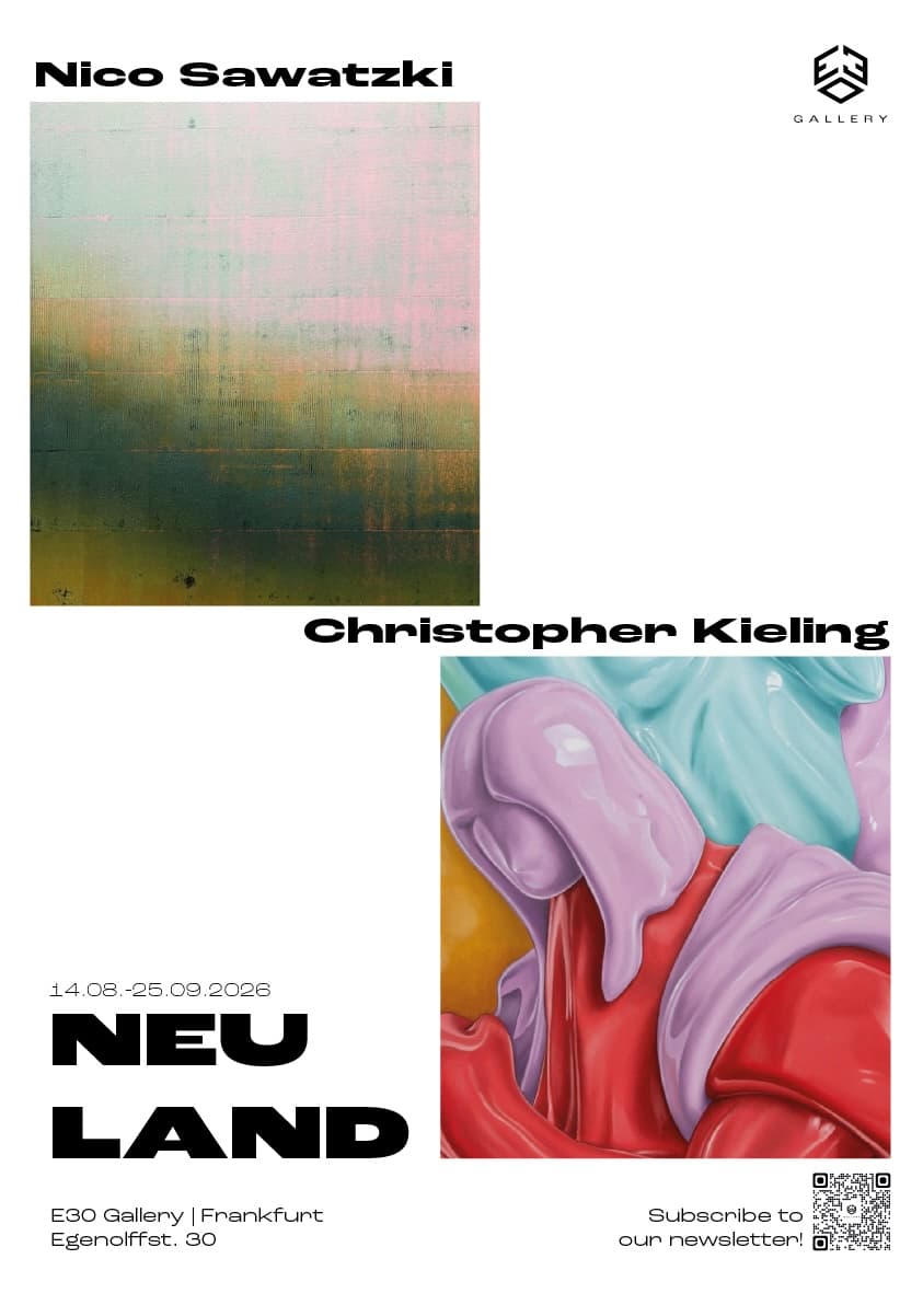 Exhibition Poster - Neuland - E30 Gallery - Sawatzki - Kieling